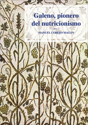 Portada del libro 9788491440703 Galeno, Pionero del Nutricionismo