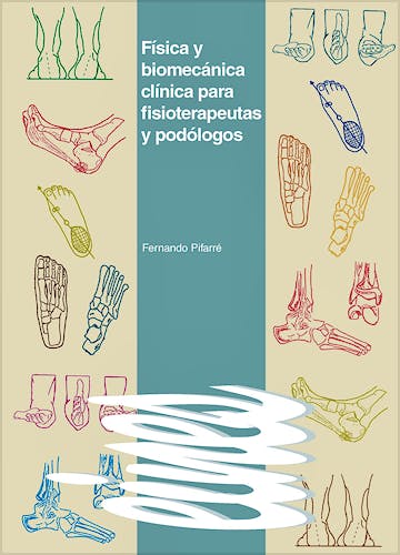 Portada del libro 9788491442363 Física y Biomecánica Clínica para Fisioterapeutas y Podólogos
