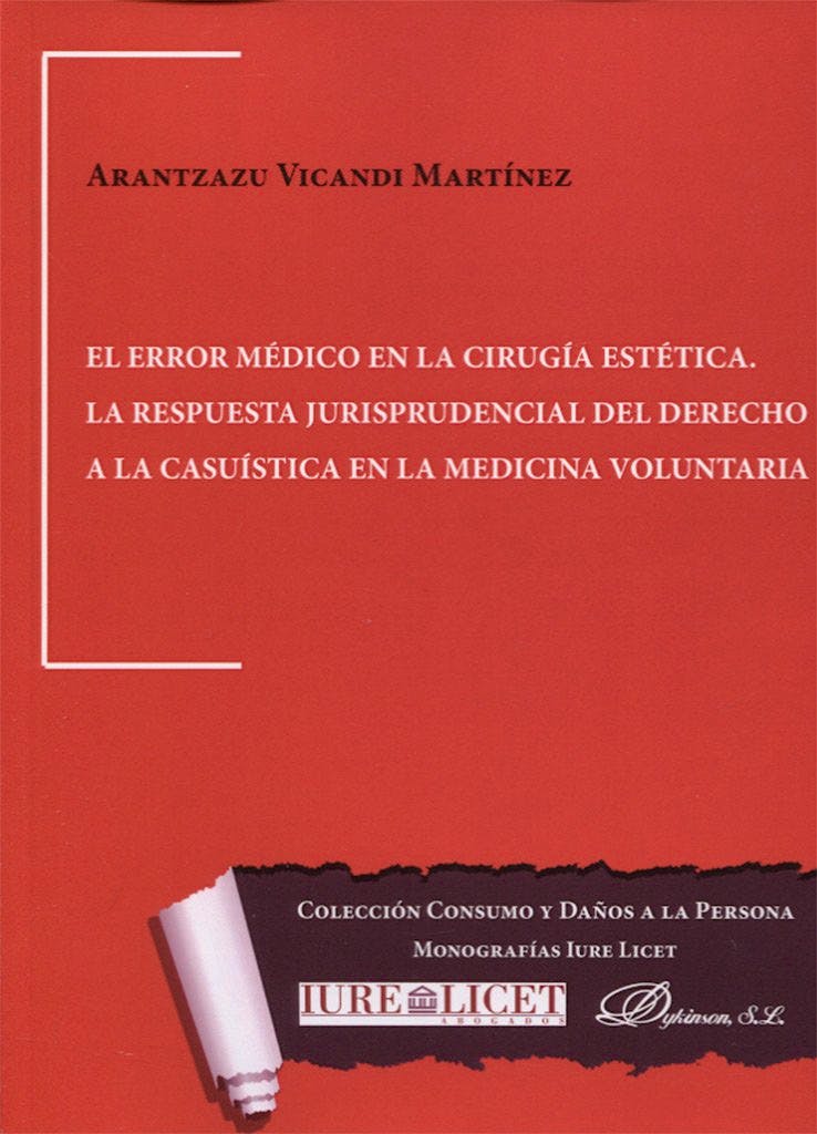 Portada del libro 9788491482758 El Error Médico en la Cirugía Estética. La Respuesta Jurisprudencial del Derecho a la Casuística en la Medicina Voluntaria