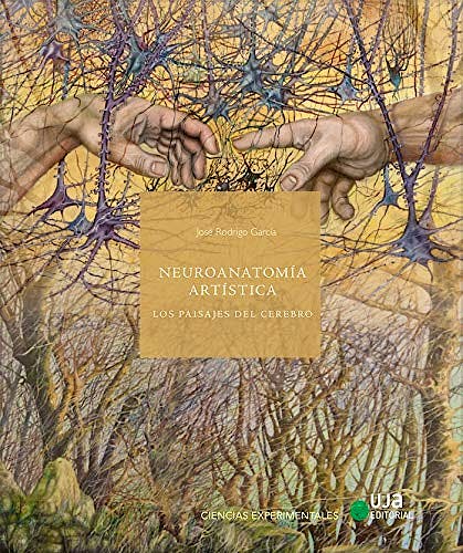 Portada del libro 9788491592099 Neuroanatomía Artística. Los Paisajes del Cerebro