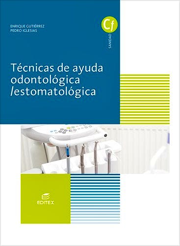 Portada del libro 9788491610298 Técnicas de Ayuda Odontológica/Estomatológica (Ciclos Formativos)