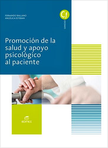 Portada del libro 9788491610311 Promoción de la Salud y Apoyo Psicológico al Paciente (Ciclos Formativos)