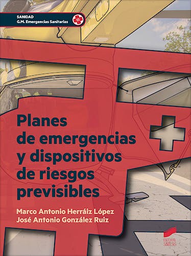 Portada del libro 9788491710240 Planes de Emergencia y Dispositivos de Riesgo Previsibles (Grado Medio Emergencias Sanitarias)