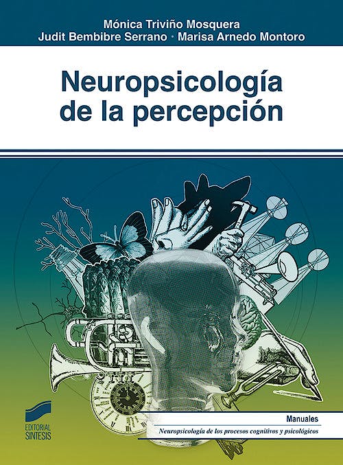 Portada del libro 9788491712633 Neuropsicología de la Percepción
