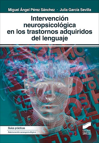 Portada del libro 9788491713869 Intervención Neuropsicológica en los Trastornos Adquiridos del Lenguaje