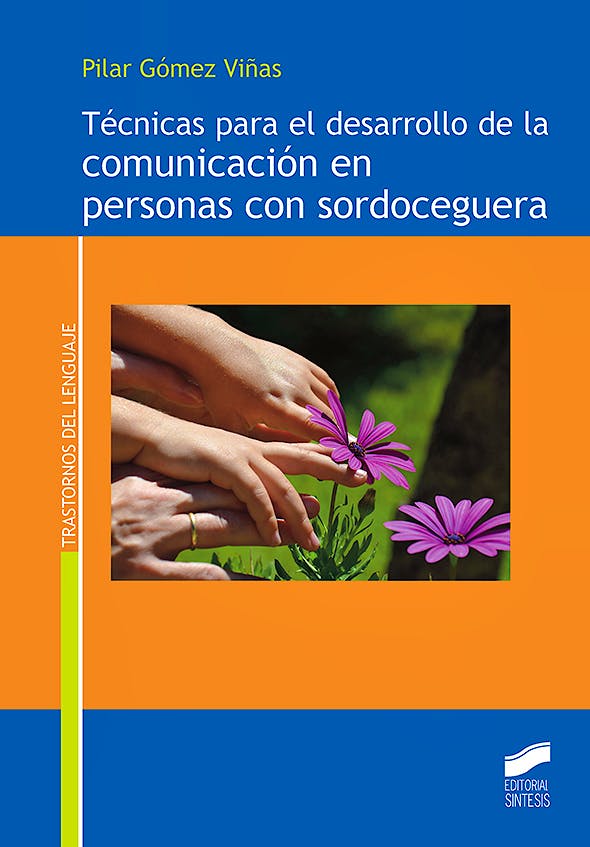 Portada del libro 9788491713876 Técnicas para el Desarrollo de la Comunicación en Personas con Sordocegera