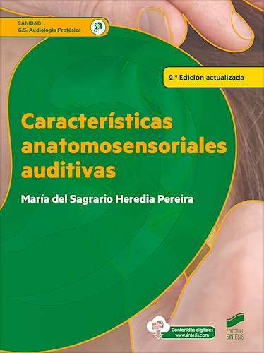 Portada del libro 9788491714057 Características Anatomosensoriales Auditivas (Grado Superior Audiología Protésica)