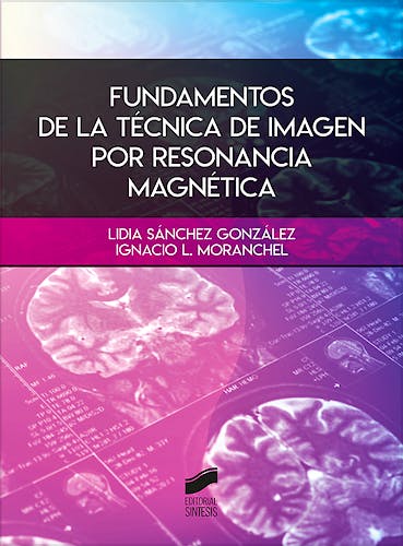 Portada del libro 9788491714330 Fundamentos de la Técnica de Imagen por Resonancia Magnética