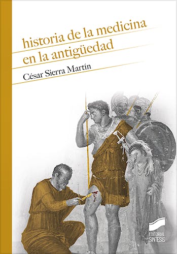 Portada del libro 9788491714606 Historia de la Medicina en la Antigüedad