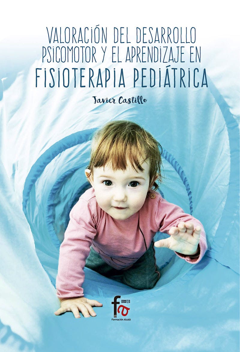 Portada del libro 9788491841159 Valoración del Desarrollo Psicomotor y el Aprendizaje en Fisioterapia Pediátrica