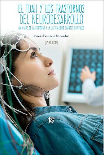 Portada del libro 9788491930013 El TDAH y los Trastornos del Neurodesarrollo. Un Viaje de las Sombras a la Luz en unos Cuantos Capítulos