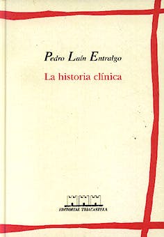 Portada del libro 9788492141838 La Historia Clínica (Historia y Teoría del Relato Patográfico)