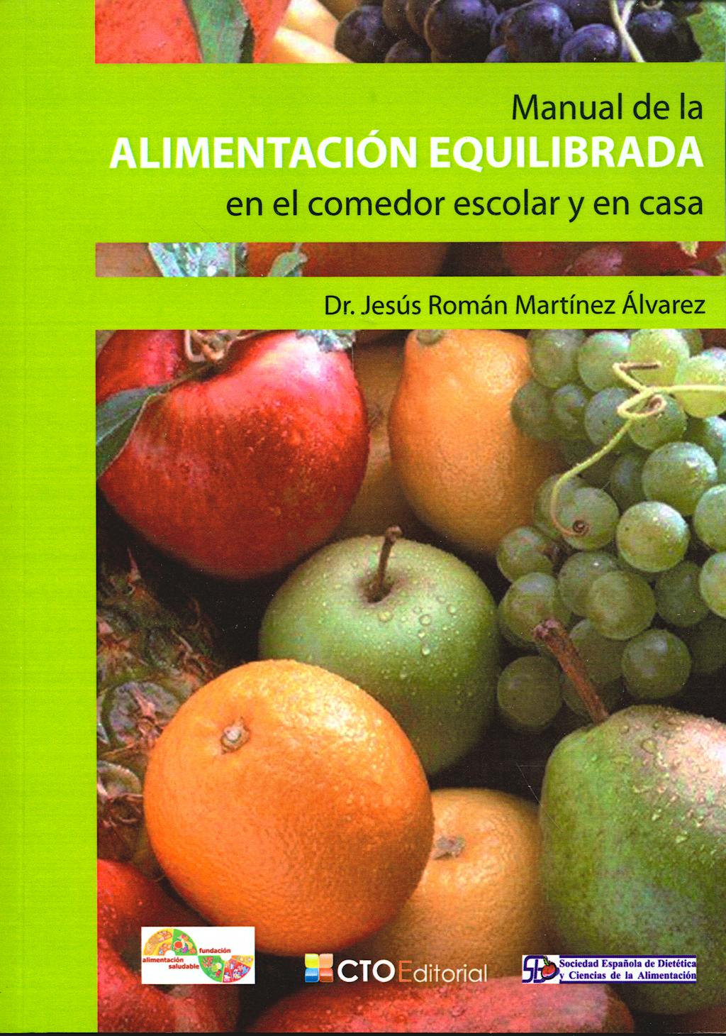 Portada del libro 9788492523771 Manual de la Alimentacion Equilibrada en el Comedor Escolar y en Casa