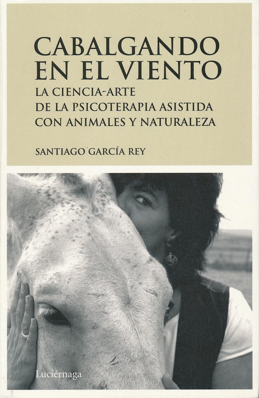 Portada del libro 9788492545094 Cabalgando en el Viento. la Ciencia-Arte de la Psicoterapia Asistida con Animales y Naturaleza