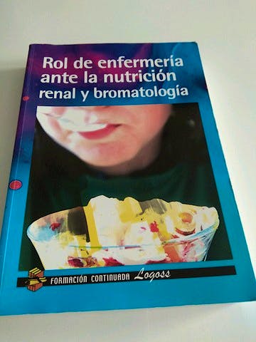Portada del libro 9788492551545 Rol de Enfermería ante la Nutricion Renal y Bromatología