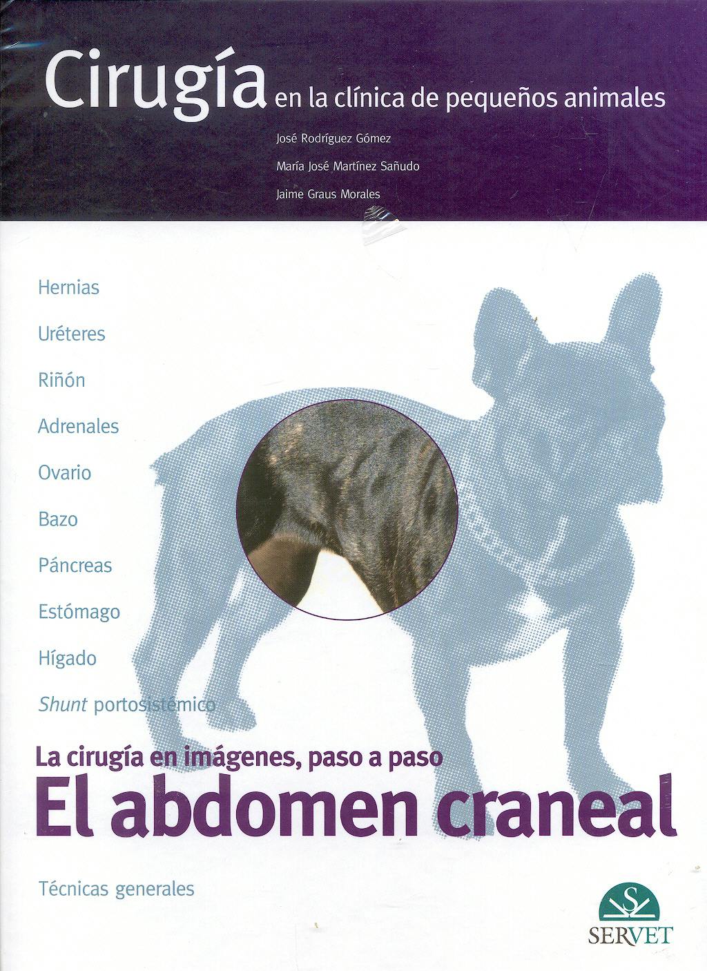 Portada del libro 9788492569090 Cirugia en la Clinica de Pequeños Animales. la Cirugia en Imagenes, Paso a Paso: El Abdomen Craneal