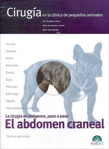 Portada del libro 9788492569090 Cirugia en la Clinica de Pequeños Animales. la Cirugia en Imagenes, Paso a Paso: El Abdomen Craneal