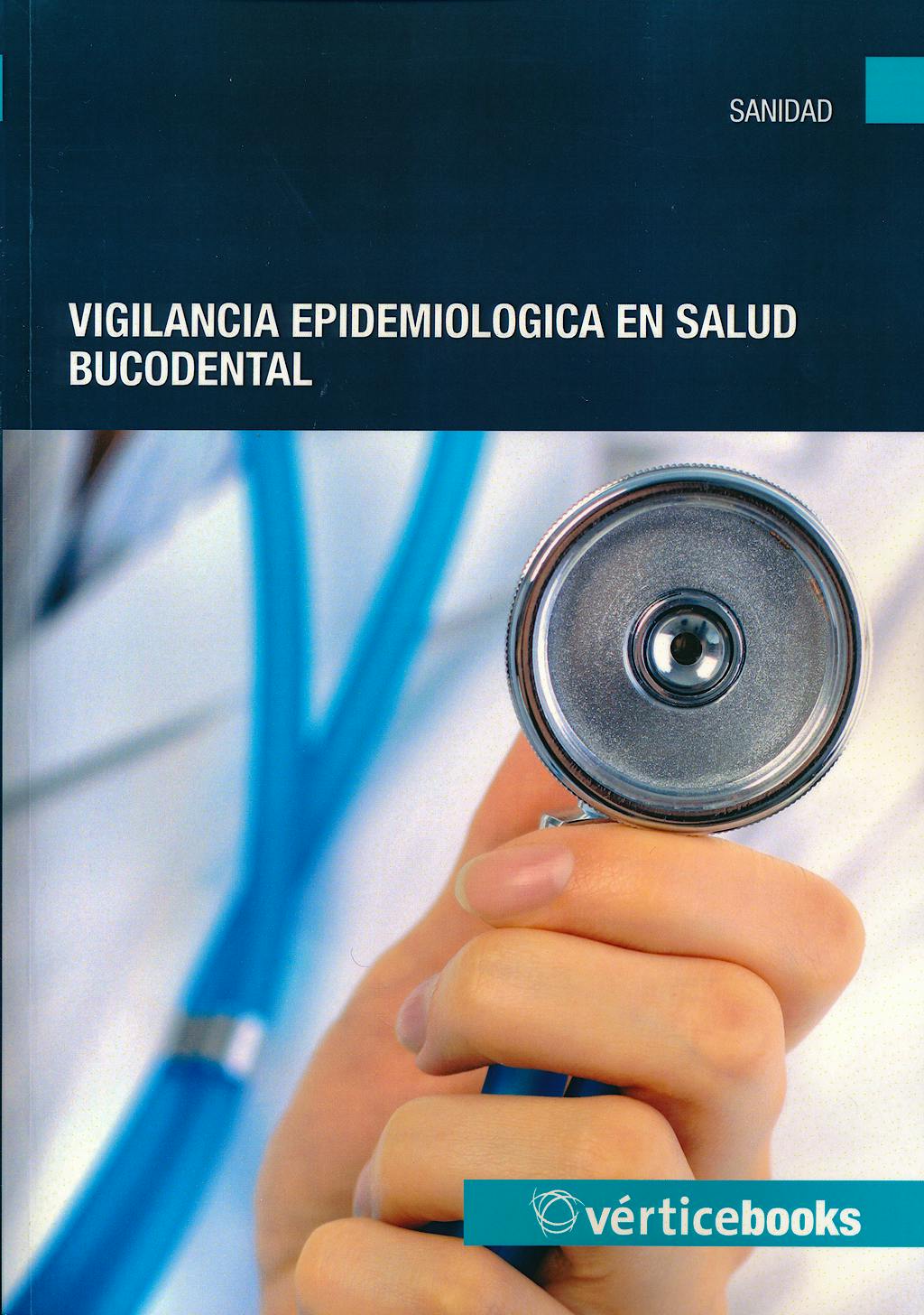 Portada del libro 9788492598793 Vigilancia Epidemiologica en la Salud Bucodental