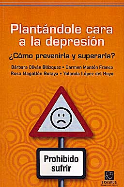 Portada del libro 9788492806584 Plantandole Cara a la Depresion ¿Como Prevenirla y Superarla?