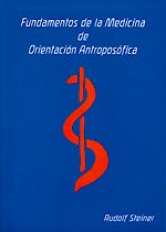 Portada del libro 9788492843022 Fundamentos de la Medicina de Orientacion Antroposofica. Veinte Conferencias para Medicos y Estudiantes de Medicina