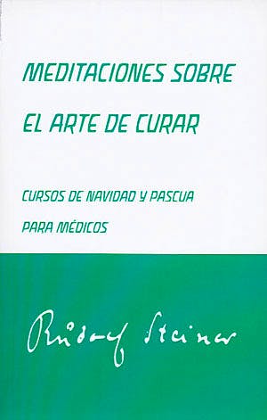 Portada del libro 9788492843145 Meditaciones sobre el Arte de Curar. Cursos de Navidad y Pascua para Medicos