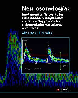 Portada del libro 9788492931057 Neurosonología: Fundamentos Físicos de los Ultrasonidos y Diagnóstico mediante Doppler de las Enfermedades Vasculares Cerebrales
