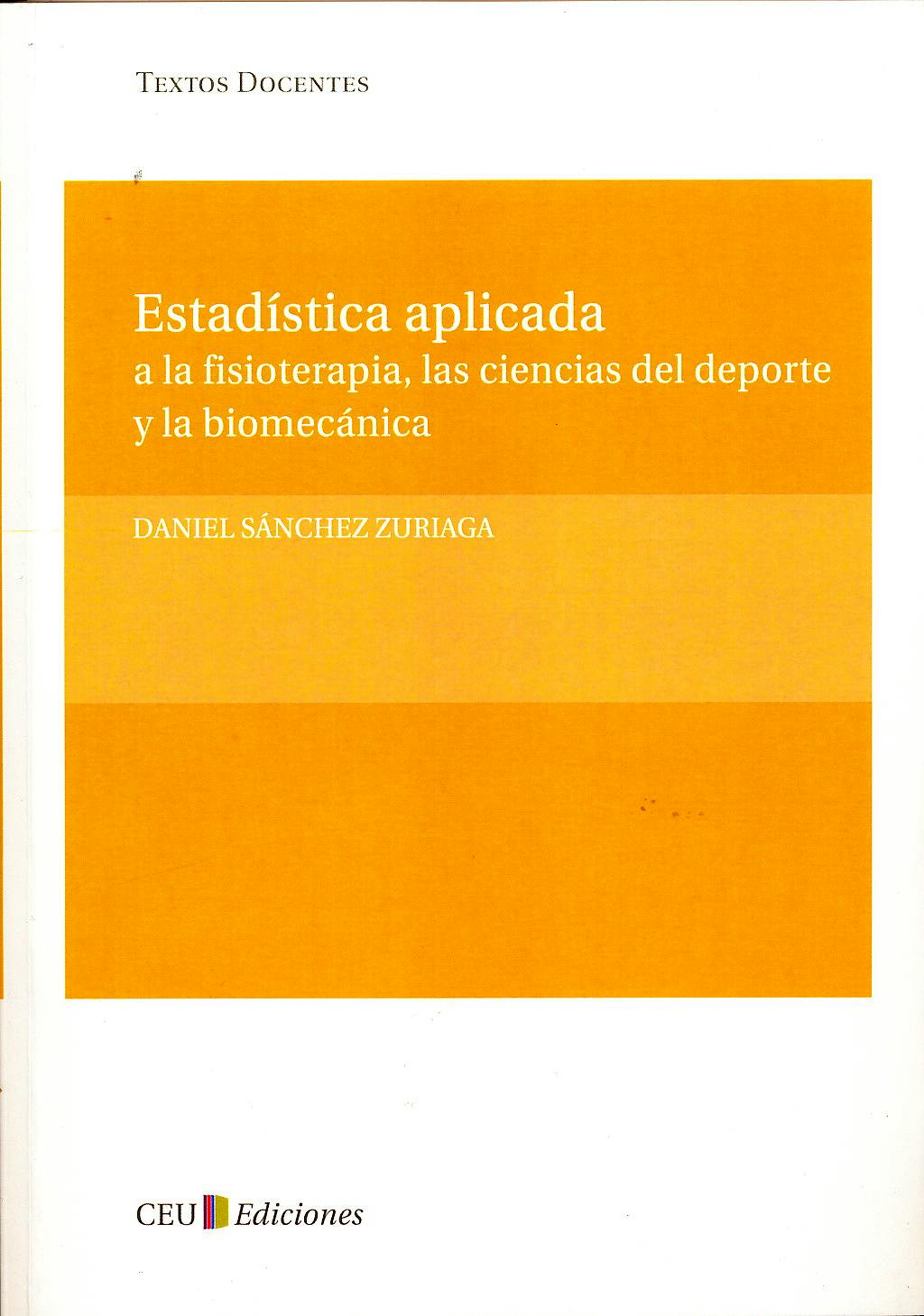 Portada del libro 9788492989379 Estadistica Aplicada a la Fisioterapia, las Ciencias del Deporte y la Biomecanica