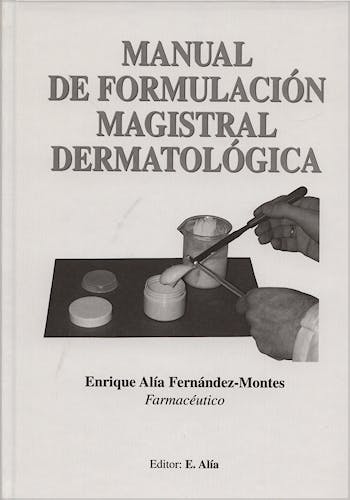 Portada del libro 9788493024802 Manual de Formulación Magistral Dermatológica
