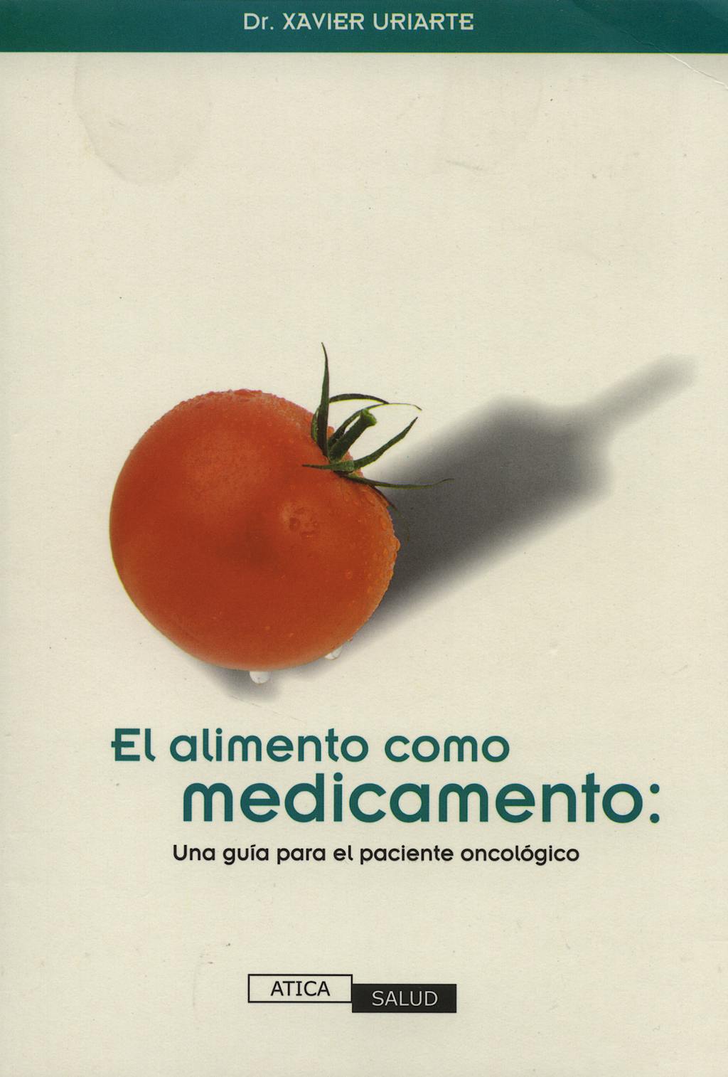 Portada del libro 9788493268299 El Alimento como Medicamento. una Guia para el Paciente Oncológico