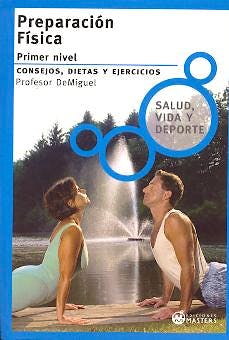 Portada del libro 9788493318673 Preparación Física. Primer Nivel: Consejos, Dietas y Ejercicios