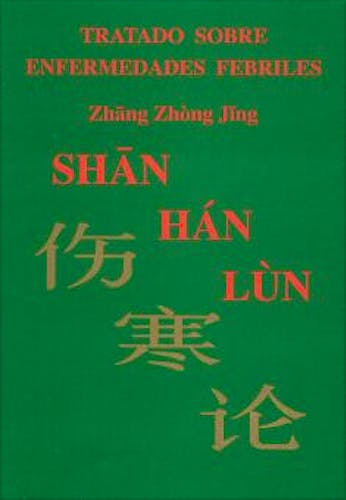 Portada del libro 9788493423957 Shang Han Lun Tratado sobre Enfermedades Febriles