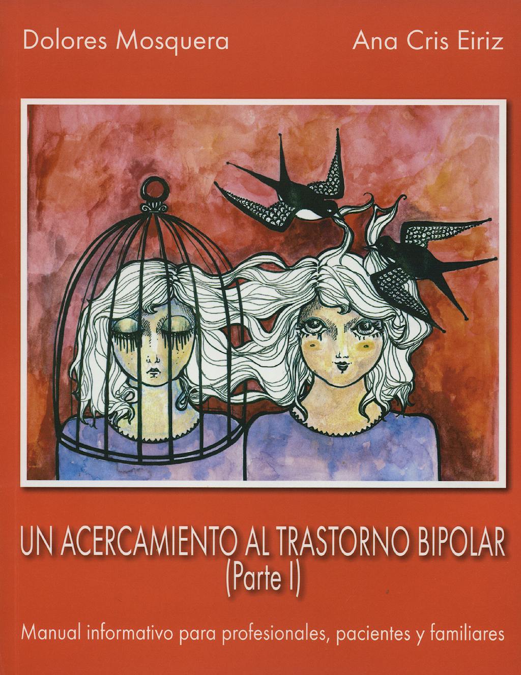 Portada del libro 9788493464547 Un Acercamiento al Trastorno Bipolar Parte I