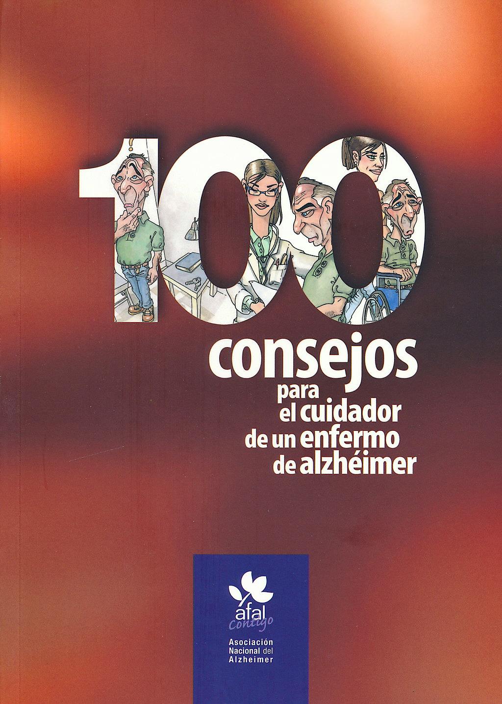 Portada del libro 9788493467890 100 Consejos para el Cuidador de un Enfermo de Alzheimer