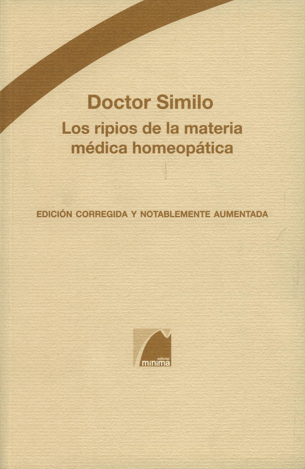 Portada del libro 9788493512064 Doctor Similo: Los Ripios de la Materia Medica Homeopatica