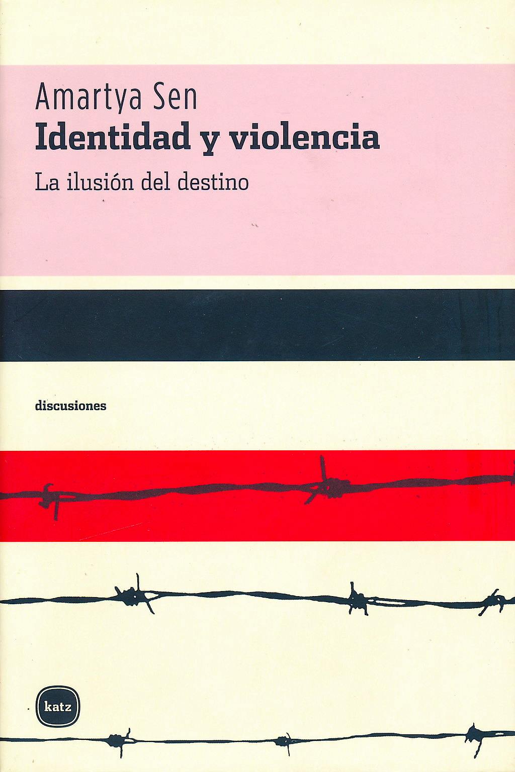 Portada del libro 9788493543273 Identidad y Violencia. la Ilusion del Destino