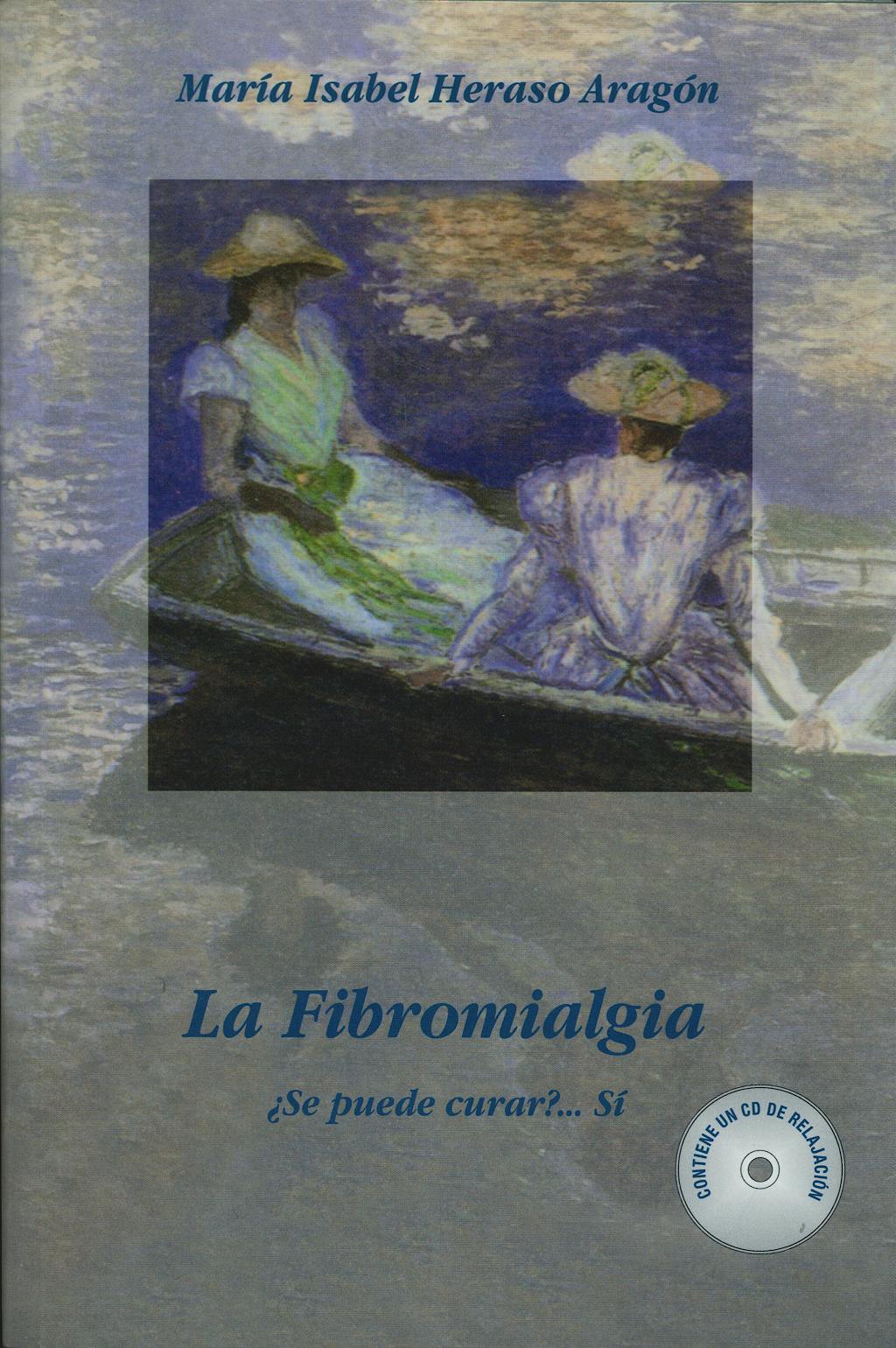 Portada del libro 9788493560737 La Fibromialgia + Dvd