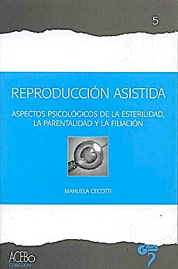 Portada del libro 9788493579555 Reproducion Asistida. Aspectos Psicologicos de la Esterilidad, la Parentalidad y la Filiacion