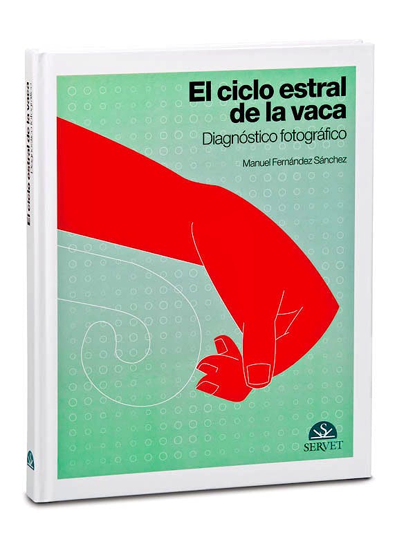 Portada del libro 9788493597122 El Ciclo Estral de la Vaca. Diagnostico Fotografico