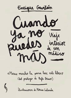 Portada del libro 9788493704445 Cuando ya no Puedes Más. Viaje Interior de un Médico