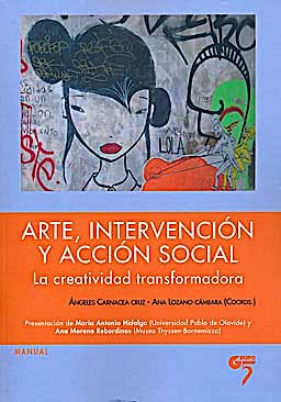 Portada del libro 9788493773021 Arte, Intervencion y Accion Social. la Creatividad Transformadora