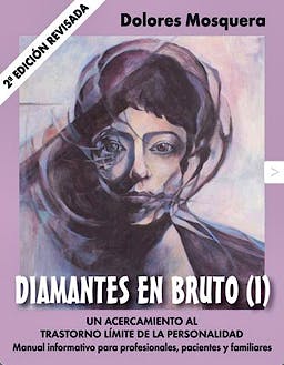 Portada del libro 9788493774325 Diamantes en Bruto (I). Un Acercamiento al Trastorno Límite de la Personalidad
