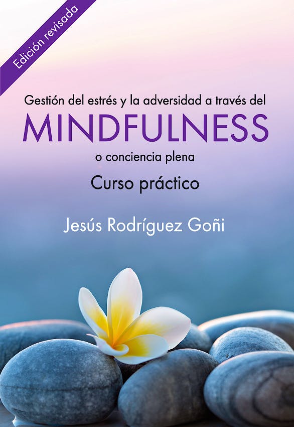 Portada del libro 9788493774363 Gestion del Estres y la Adversidad a Traves del Mindfulness. Curso Practico