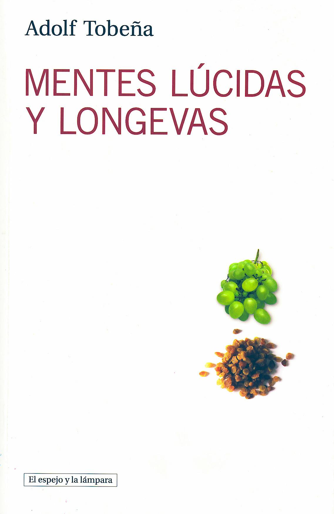 Portada del libro 9788493871772 Mentes Lucidas y Longevas