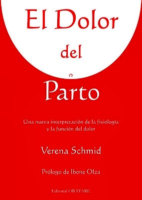 Portada del libro 9788493957759 El Dolor del Parto. una Nueva Interpretacion de la Fisiologia y la Funcion del Dolor