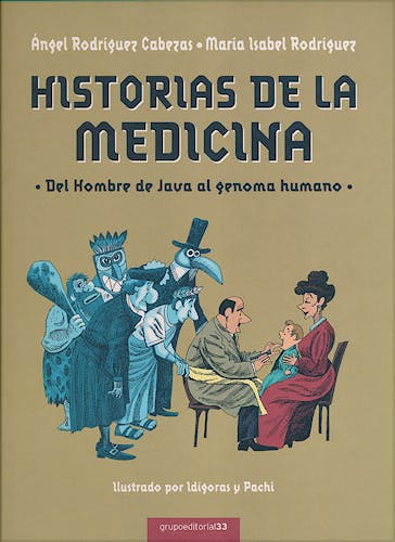 Portada del libro 9788493986766 Historias de la Medicina. del Hombre de Java al Genoma Humano