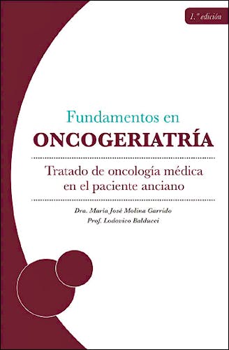 Portada del libro 9788494012297 Fundamentos de Oncogeriatría. Tratado de Oncología Médica en el Paciente Anciano
