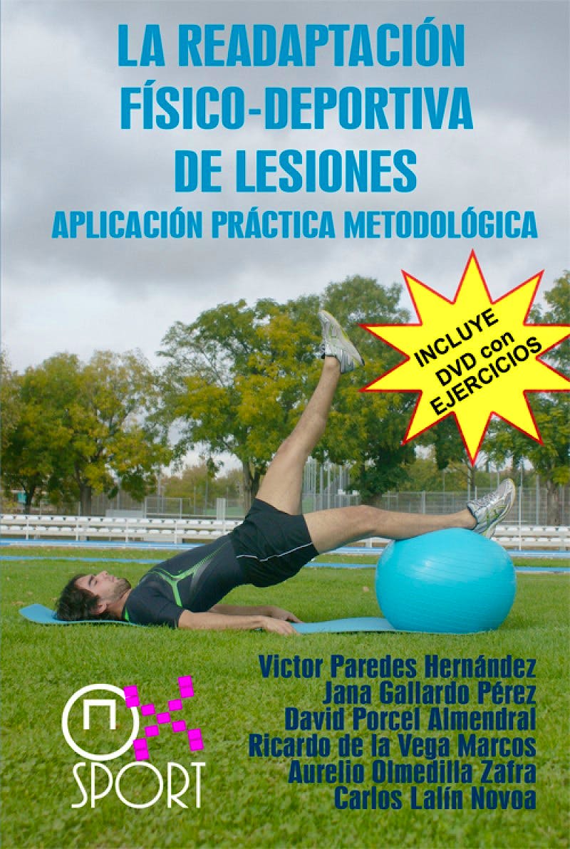 Portada del libro 9788494025419 La Readaptación Físico-Deportiva de Lesiones. Aplicación Práctica Metodológica + 2 DVDs
