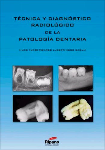 Portada del libro 9788494055454 Tecnica y Diagnostico Radiologico de la Patologia Dentaria
