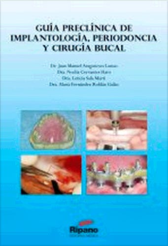 Portada del libro 9788494055461 Guía Preclínica de Implantología, Periodoncia y Cirugía Bucal