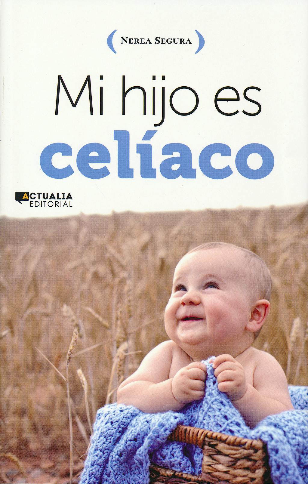 Portada del libro 9788494056376 Mi Hijo es Celiaco